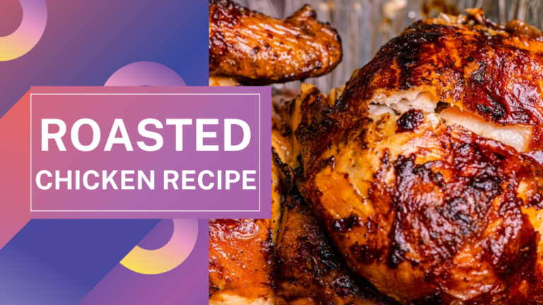 Roasted Chicken Recipe